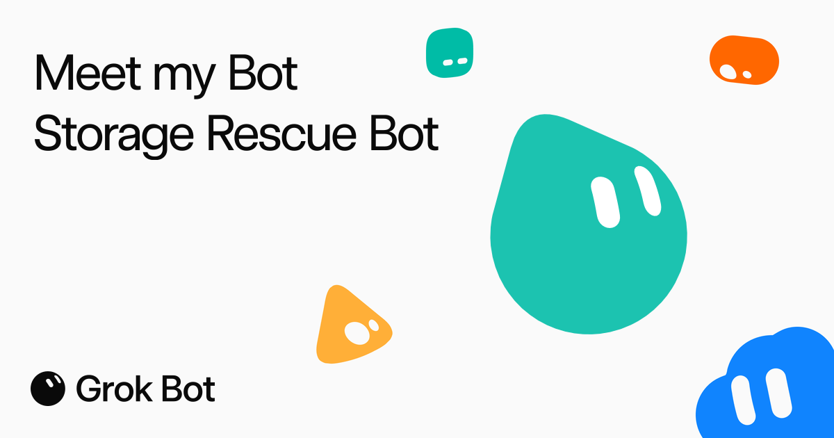 Storage Rescue Bot by Shagghie — Frees up storage on a computer running the Grok Bot app without losing anything you…