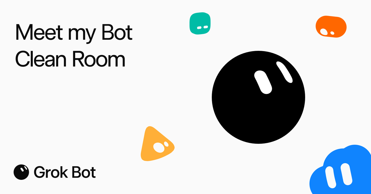 Clean Room — Grokbot Template