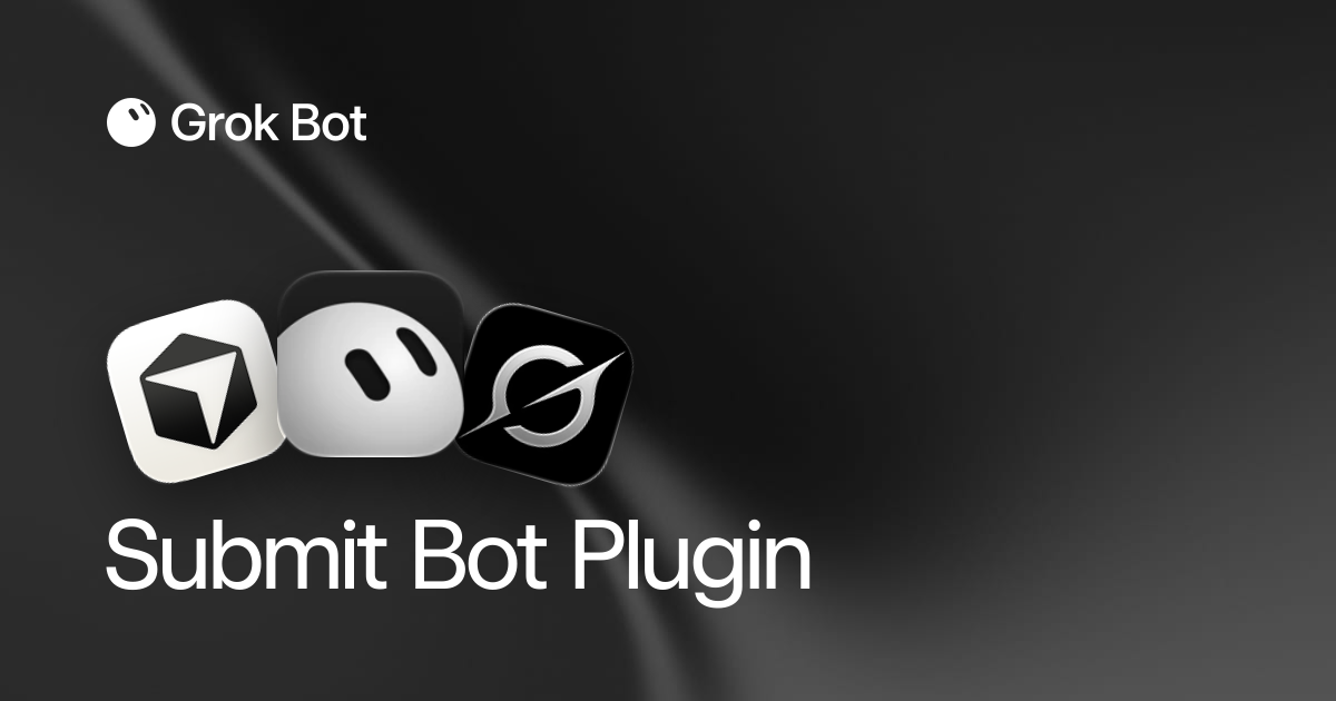 Grok Bot — Submit your plugin or MCP server for review to be listed in the Grok Bot marketplace.
