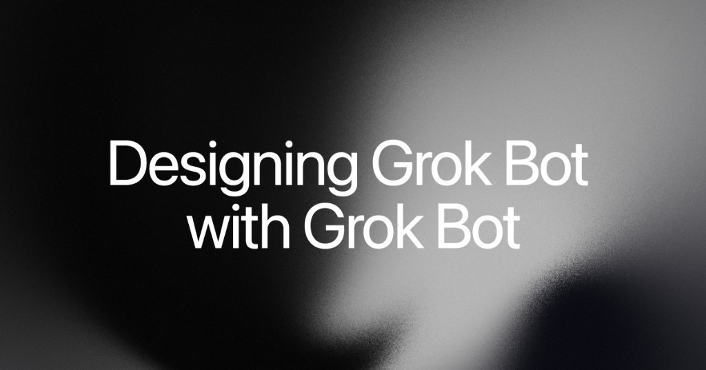 Designing Grok Bot with Grok Bot